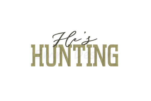 He’s Hunting Embroidery Design