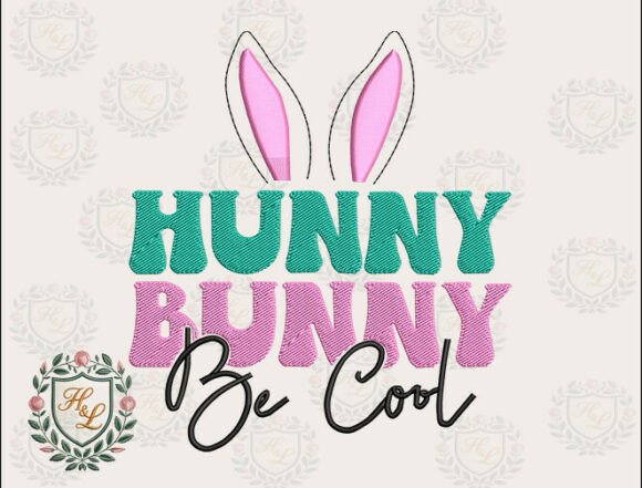 Hunny Bunny Be Cool Embroidery Files